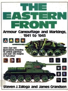 The Eastern Front Armour Camouflage And Markings 1941-45.