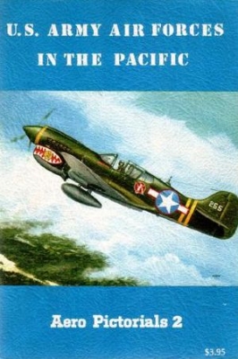 Aero Pictorials 2: U.S. Army Air Forces in the Pacific