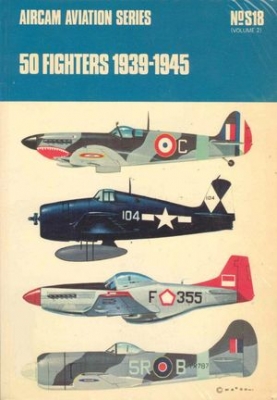 Aircam Aviation Series S18: 50 Fighters 1939-1945 Volume 2