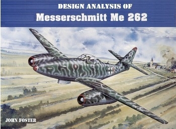 Design Analysis of Messerschmitt Me-262 Jet Fighter. Part 1 - Airframe, Part 2 - The Power Plant