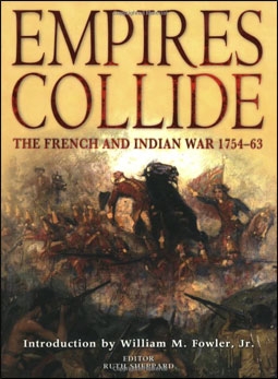 Empires Collide. The French and Indian War 1754-63