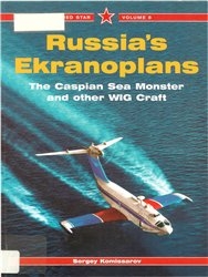 Russia's Ekranoplans. Caspian Sea Monster and other WIG Craft