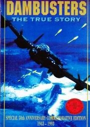  .       / Dambusters. The True Story. Special 50th Anniversary Commemorative Edition