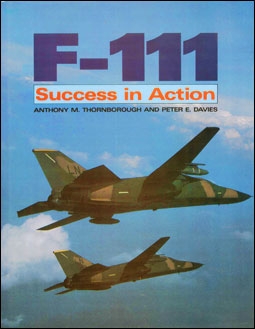 F-111 Success in Action (Arms and Armour Press)