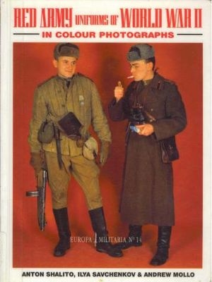 Europa Militaria No. 14: Red Army Uniforms of World War II in Colour Photographs