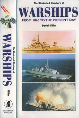 Greenwich Editions - The Illustrated Directory of Warships. From 1860 to the Present