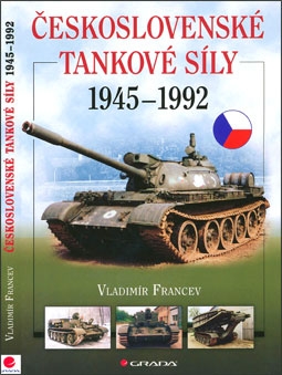Ceskoslovenske Tankove Sily 1945-1992 (: Vladimir Francev)