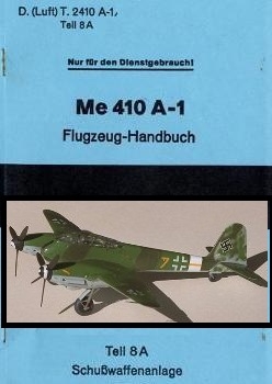 Me 410 A-1. Flugzeug-Handbuch. Teil 8 A