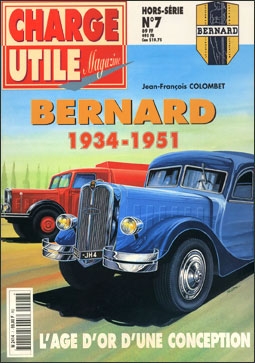 Charge utile magazine Hors serie  7. Camion Bernard 1934-1951