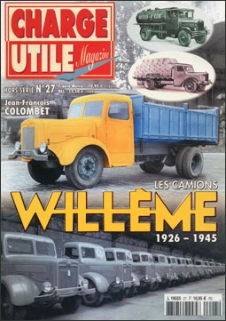 Charge utile magazine Hors serie № 27. Les Camions Willeme 1926-1945