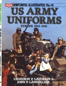 US Army Uniforms Europe 1944-1945 (Uniforms Illustrated 14)