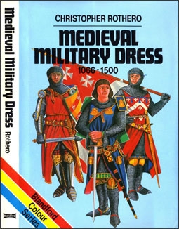 Medieval Military Dress 1066-1500 (Blandford Colour Series)