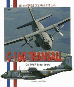 C-160 Transall de 1967 a nos jours [Historie & Collections]