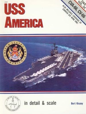 USS America (CVA-66, CV-66) in detail & scale (D&S Vol.34)