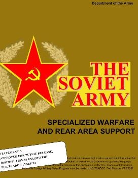 The Soviet Army: Specialized Warfare and Rear Area Support