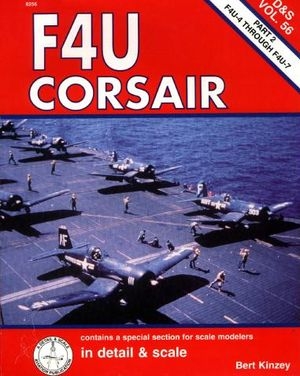 F4U Corsair in detail & scale, Part 2: F4U-4 Through F4U-7 (D&S Vol. 56)