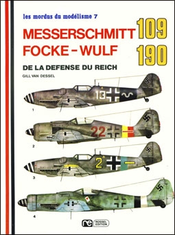 Messerschmitt 109, Focke-Wulf 190 de la Defense du Reich (Les Mordus du Modelisme 7)