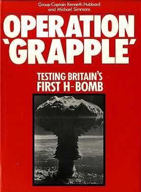 Operation 'Grapple' .Testing Britain's First H-Bomb