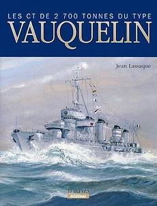 Les contre-torpilleurs de 2700 tonnes du type "Vauquelin" (1931-1942)