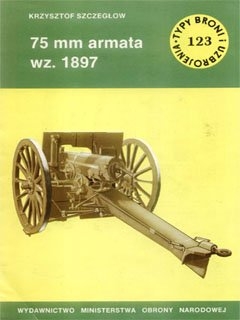 Typy Broni i Uzbrojenia 123 - 75 mm armata wz 1897