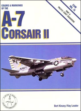 Colors & markings of the A-7 Corsair II, Part 2: Pacific Coast Squadrons (C&M Vol. 15)