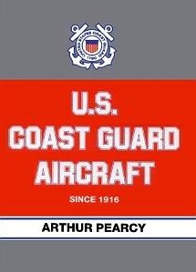U.S. Coast Guard Aircraft since 1916 [Naval Institute Press]