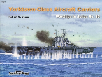 Yorktown-Class Aircraft Carriers (Squadron Signal 4030)