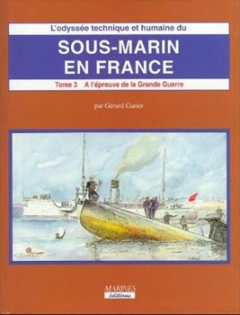 Sous-marin en France. Tome III. Volume 2