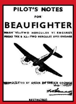 Beaufighter VI, TFX, & XI  Pilots Notes