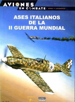 Aces Italianos de la II Guerra Mundial (Aviones en Combate: Ases y Leyendas 42)