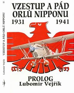 Vzestup a Pad Orlu Nipponu 1931-1941. Historie japonske?ho letectva. Dil 1, Prolog
