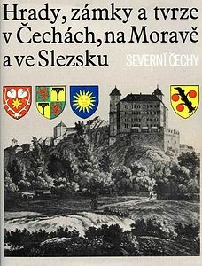 Hrady Zamky, a Tvrze v Cechach, na Morave a ve Slezsku III