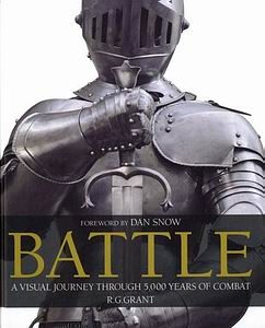 Battle: A Visual Journey Trough 5,000 Years of Combat