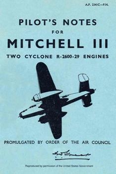 Pilot's Notes for Mitchell III. Two Cyclone R-2600-29 Engines