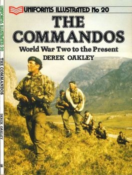 The Commandos: World War Two to the Present (Uniforms Illustrated 20)