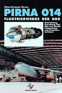 Pirna 014. Flugtriebwerke der DDR [Aviatic Verlag]