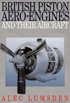 British Piston Aero-Engines and Their Aircraft