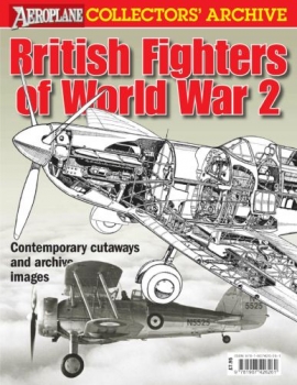 British Fighters of World War 2 (Aeroplane Collectors' Archive)