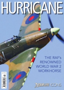 Hurricane: The RAF's Renowned World War 2 Workhorse (Aeroplane Icons)