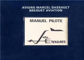 Manuel Pilote Super Etendard - Tome 1 