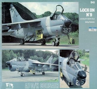 Lock On No.9 Aircraft Photo File: LTV A7D/K Corsair II