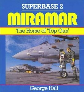 Miramar. The Home of "Top Gun" [Osprey Superbase 2]