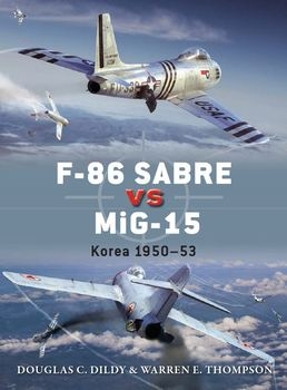 F-86 Sabre vs MiG-15: Korea 1950-1953 (Osprey Duel 50)