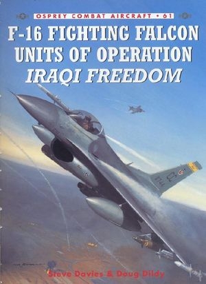 Combat Aircraft 61: F-16 Fighting Falcon Units of Operation Iraqi Freedom