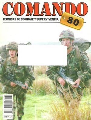 Comando. Tecnicas de combate y supervivencia 80
