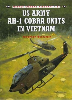 Combat Aircraft 41: US Army AH-1 Cobra Units in Vietnam