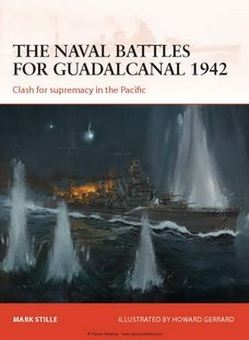 The Naval Battles for Guadalcanal 1942 (Osprey Campaign 255)