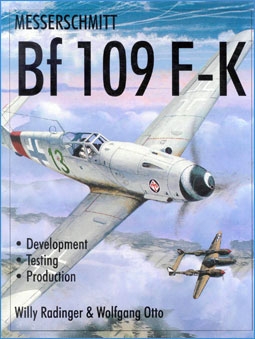 Messerschmitt Bf-109F-K. Development, Testing, Production