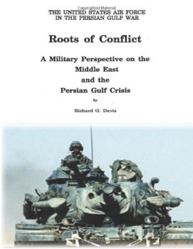 Roots of Conflict: A Military Perspective on the Middle East and the Persian Gulf Crisis