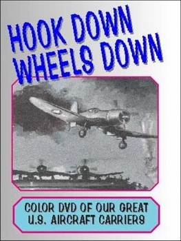 Hook Down, Wheels Down - The USN Aircraft Carriers